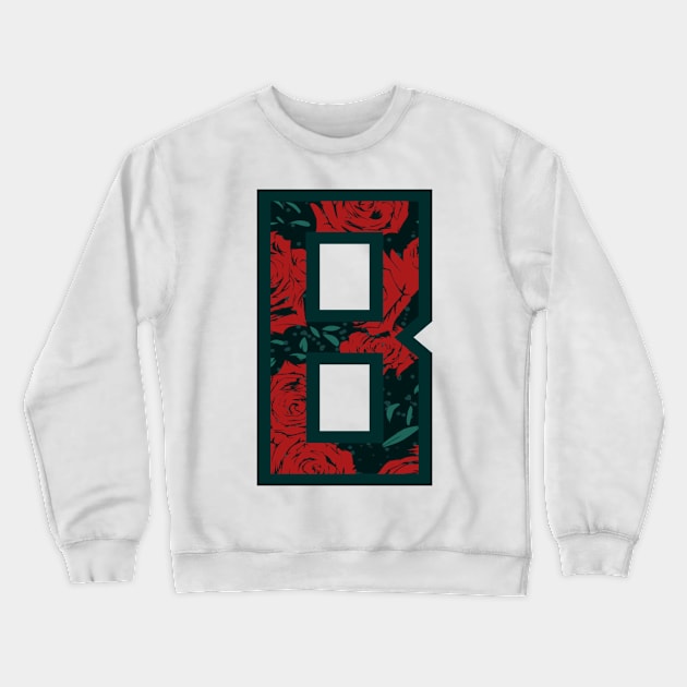 Modern Rose Floral Initial Name Alphabet - Letter B Crewneck Sweatshirt by BroxArtworx